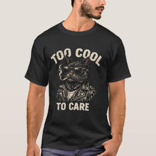 För cool för att bry sig Svart Katt Attityd T-shir T Shirt