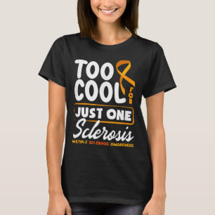 För cool för bara en skleros Multipel skleros T Shirt