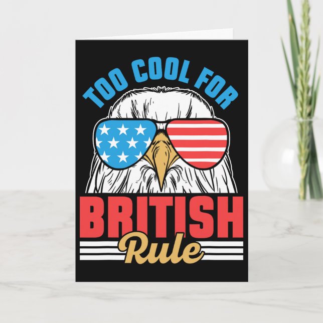 För cool för brittiskt styre Oberoende 4 juli Kort (Framsida)