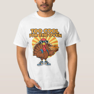 För cool för kalkonhöna Thanksgiving-tröja  T Shirt