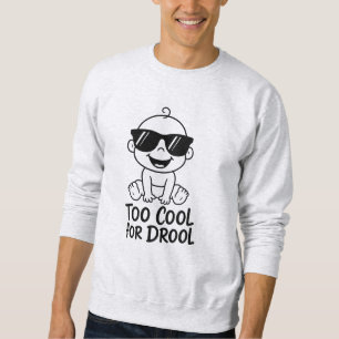 För cool för saliv Rolig baby herr sweatshirt