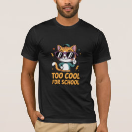 För cool för skolkatten t shirt