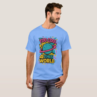 För Coola 4 Den här världen T-Shirt