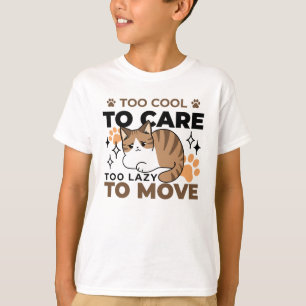 För Coola att ta hand om, för lite att flytta - re T Shirt