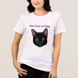 "För Coola att ta hand om - Trendigets attityddesi T Shirt