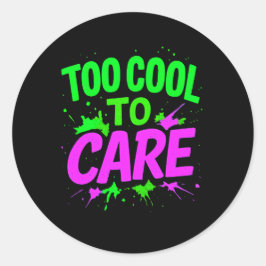 För Coola för att passa bra design | Trendig Gift- Runt Klistermärke