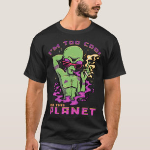 För Coola för den här planetens antika Grönt Alien T Shirt