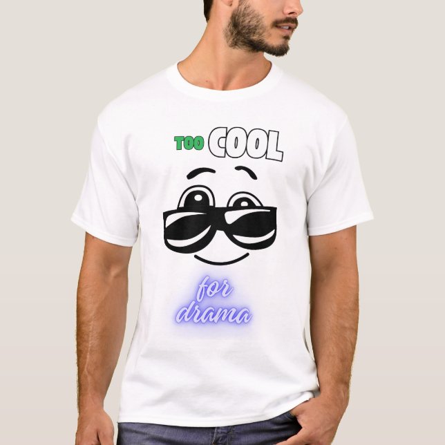 För Coola för Drama T Shirt (Framsida)