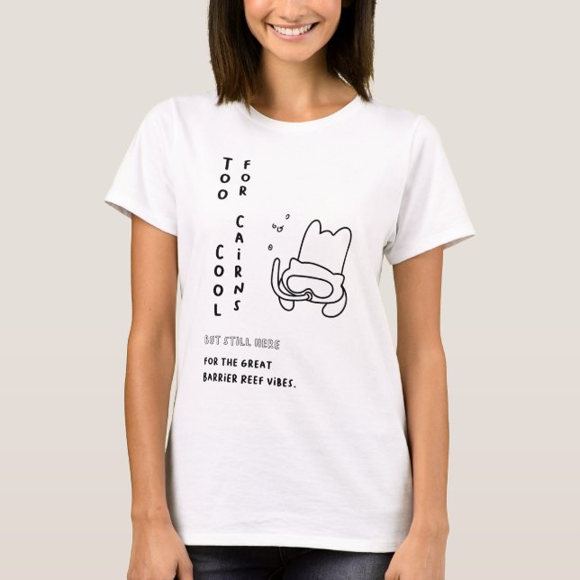 För Coola för Kairns T Shirt (Framsida)
