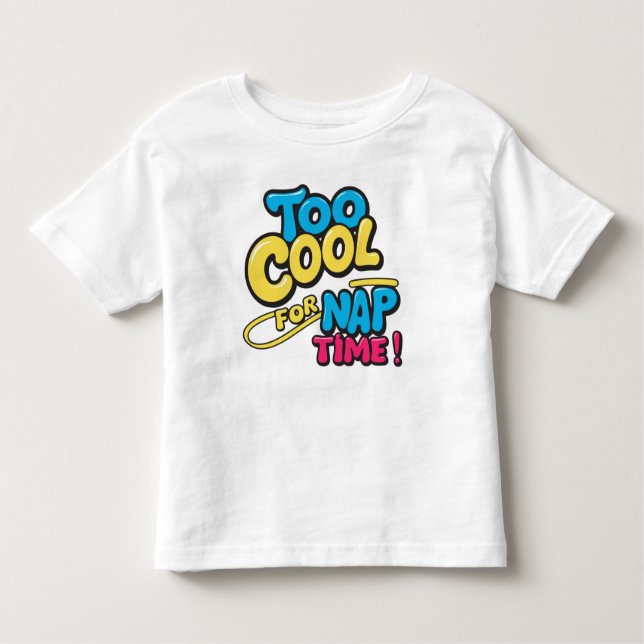 För Coola för Nap-tid | Funny Kids T-Shirt (Framsida)