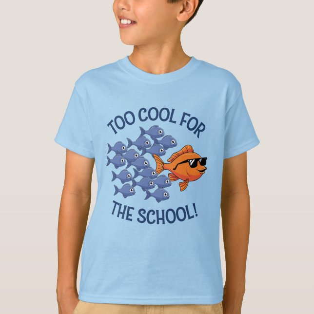 För Coola för skolan! 🐟 🐠 😎 T Shirt (Framsida)