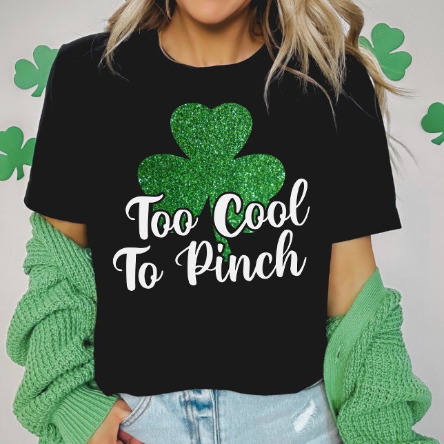 För Coola till Pinch Glitter Shamrock St patricks  T Shirt (Too Cool To Pinch Glitter Shamrock St Patrick's Day T-Shirt)