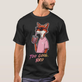 För coolt, bro t shirt