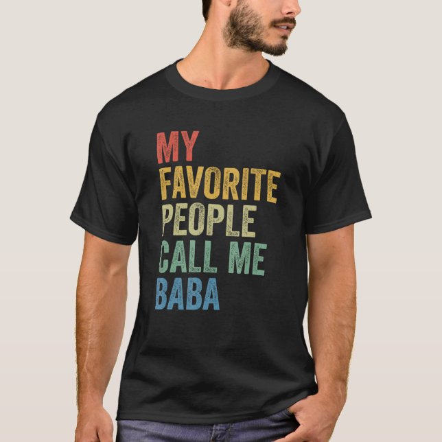 For Dad My Favorite People Call Me Baba T Shirt (Framsida)