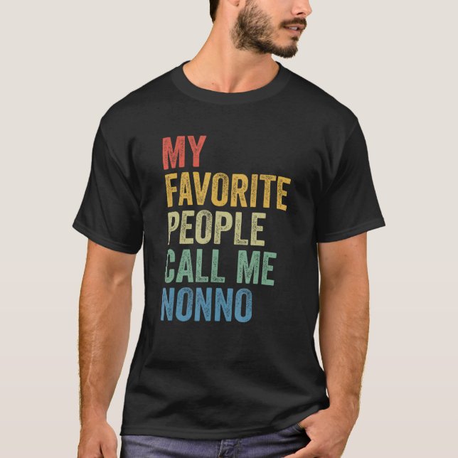 For Dad My Favorite People Call Me Nonno T Shirt (Framsida)