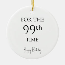 För den 99:e gången Grattis på födelsedagen Julgransprydnad Keramik