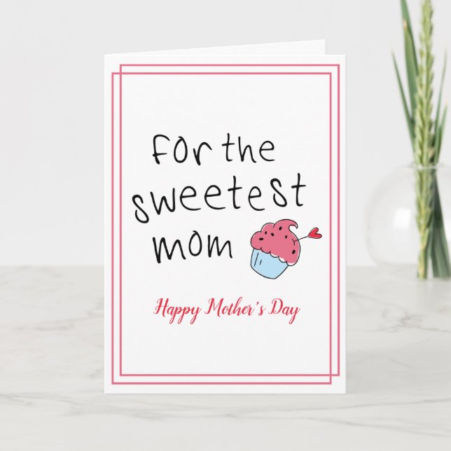 För den sötaste Cute Cuptårtan Mamma Mors dag Kort (Framsida)