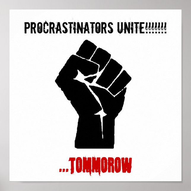 För det första, Procrastinators Unite!!!!!!!!!..to Poster (Framsidan)