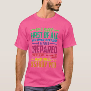 För det första, Springa bort. T Shirt