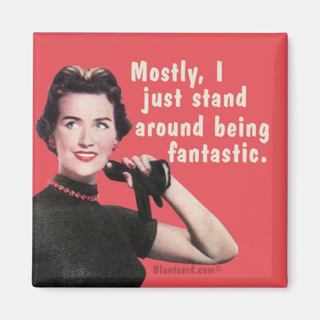 För det mesta står jag bara och är bedövande. magnet (Framsidan)