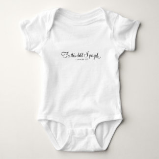 För detta barn har jag bett bibelversen för baby tee
