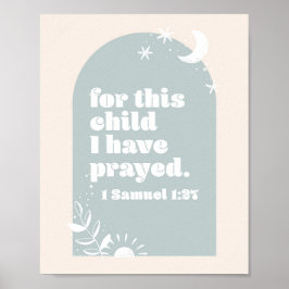 För detta barn har vi sökt. -1 Samuel 1:27 Boho Poster