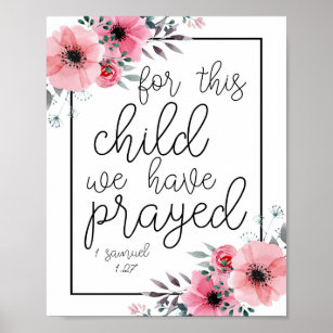 För detta barn har vi sökt. -1 Samuel 1:27 Poster