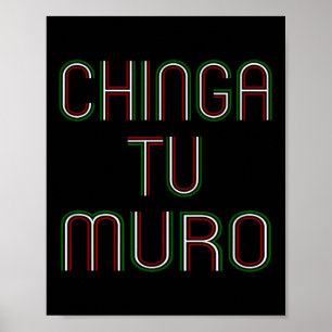 För din mur Chinga Tu Muro Shirt-stöt Poster