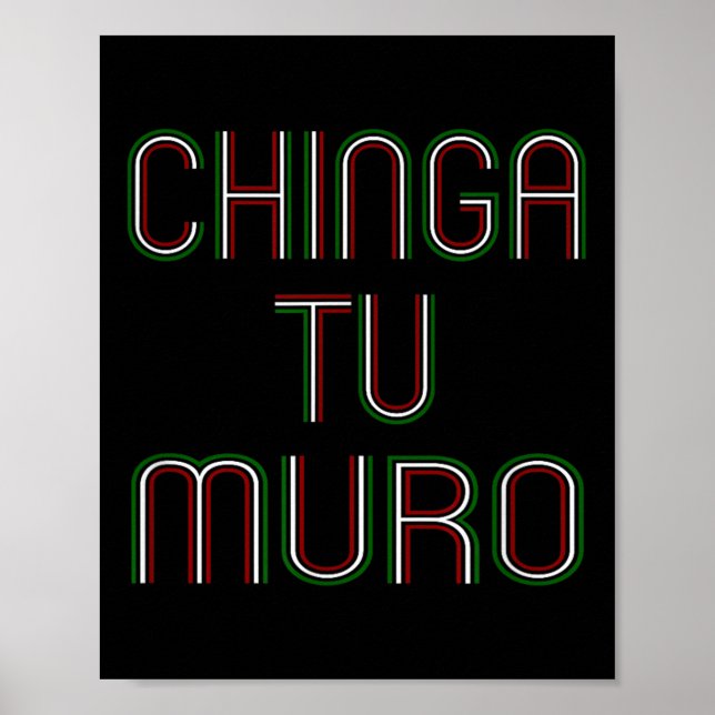 För din mur Chinga Tu Muro Shirt-stöt Poster (Framsidan)