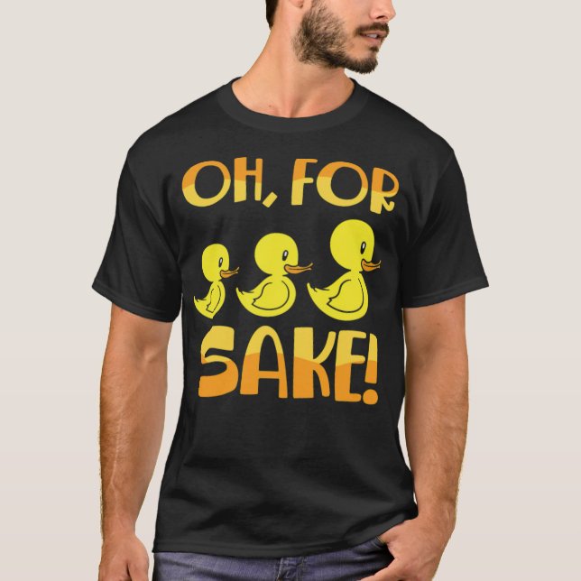 For Ducks Sake Duck Pun Rubber black lab  T Shirt (Framsida)