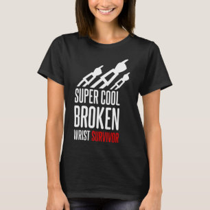 För en CRIST-fraktur Bruten Wrist T Shirt