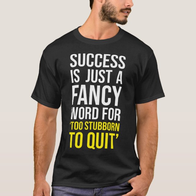 För envist att avsluta - Gym, Hustle, Success, Gri T Shirt (Framsida)