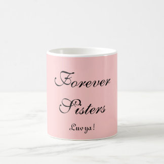 För evigtsystrar, Luv ya! Kaffemugg