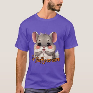 För fluffy för att bry sig. t shirt