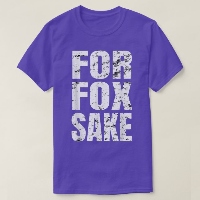 För Fox Sake Funny som säger engelska British Pun T Shirt (Design framsida)