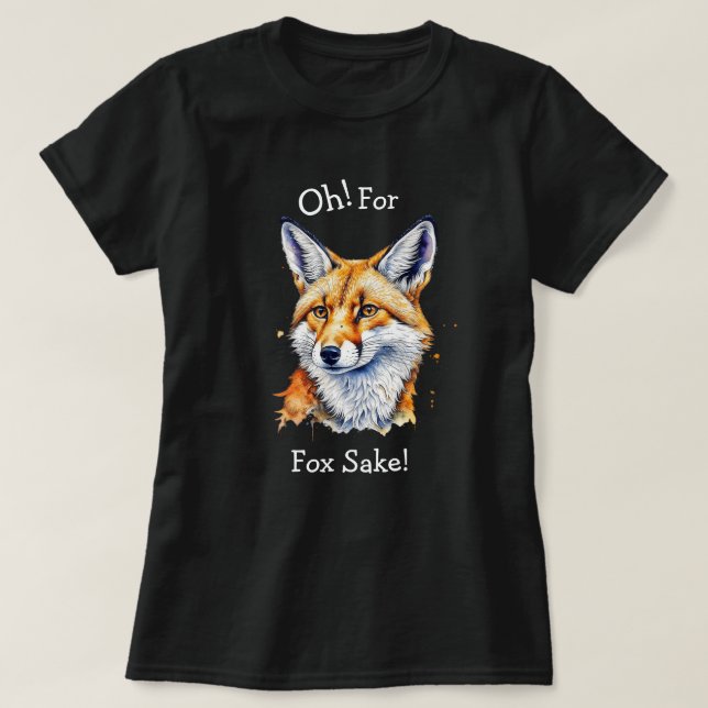 För Fox Sake! Funny vattenfärg T Shirt (Design framsida)