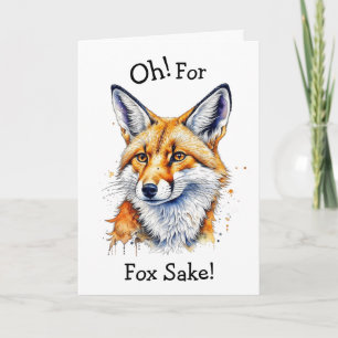 För Fox Sake! Funny Watercolor Birthday Kort