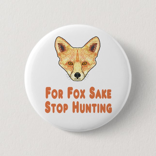 För Fox Sake Stop Hunting Knapp (Framsida)
