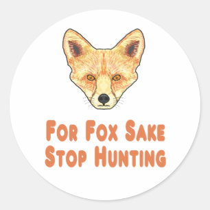 För Fox Sake Stop Hunting Runt Klistermärke