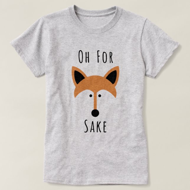 För fox Sake T Shirt (Design framsida)