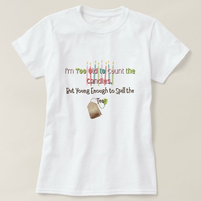 För gammal för att räkna ljusen t shirt (Design framsida)