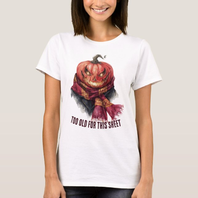 För gammal för Lakan. Funny Halloween Pumpkin T Shirt (Framsida)
