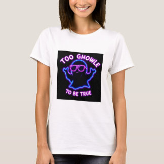 För Ghoul för att vara sant - Neon Ghost Halloween T Shirt
