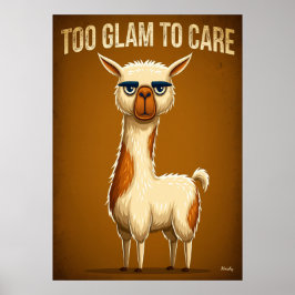 För glamourös för att bry sig – Rollig Llamakarakt Poster