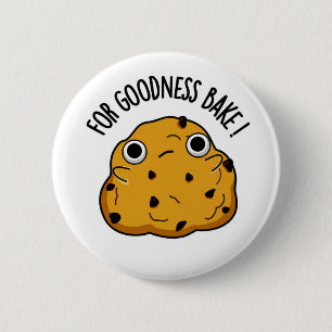 För Godhet bake Funny Food Baking Pun Knapp