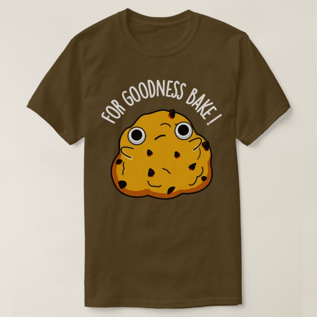 För Godhet bake Funny Food Baking Pun T Shirt (Design framsida)