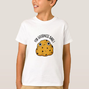 För Godhet bake Funny Food Baking Pun T Shirt