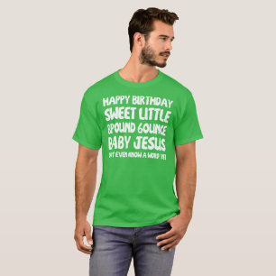 För grattis på födelsedagen babyJesus lite ful T Shirt