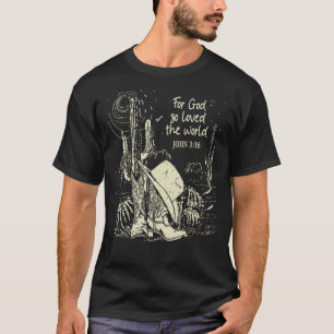 För Gud Älskade Så Världen Kuhatt Cowgirl Västern T Shirt
