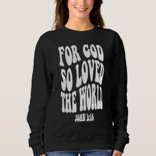 För Gud Älskade Världen Johannes 316 Bibelvers Wa T Shirt